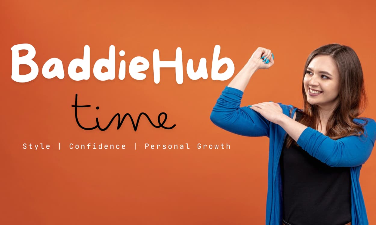 Baddiehub: Your Guide to Style, Confidence, and Personal Growth