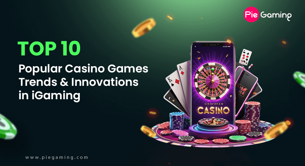 Top 10 Most Popular Casino Games in 2024