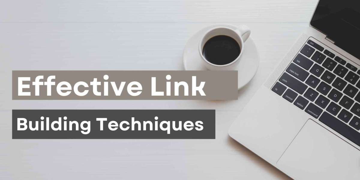 Effective Link Building Techniques for Higher SEO Rankings