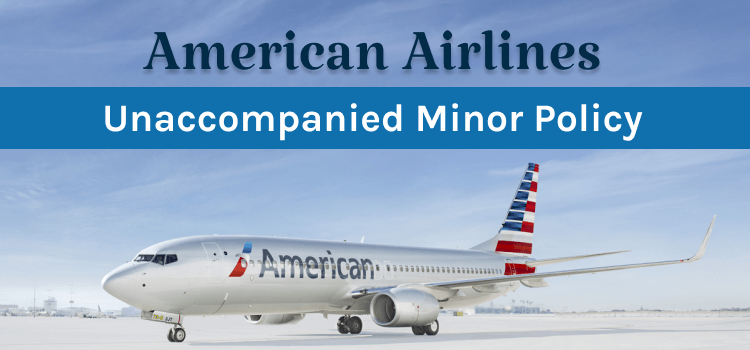 An Overview of American Airlines Unaccompanied Minor Policy