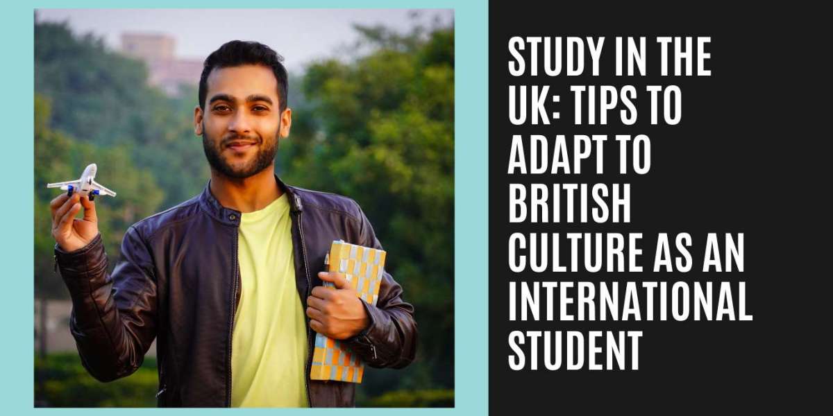 Study in the UK: Tips to Adapt to British Culture as an International Student