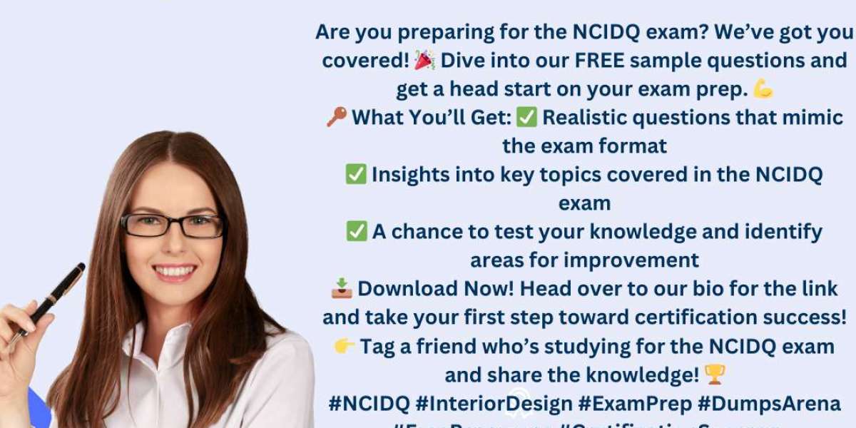 How NCIDQ Exam Sample Questions Prepare You for Real-Exam Scenarios