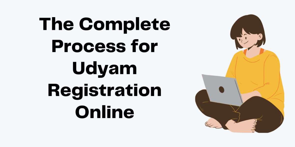 The Complete Process for Udyam Registration Online