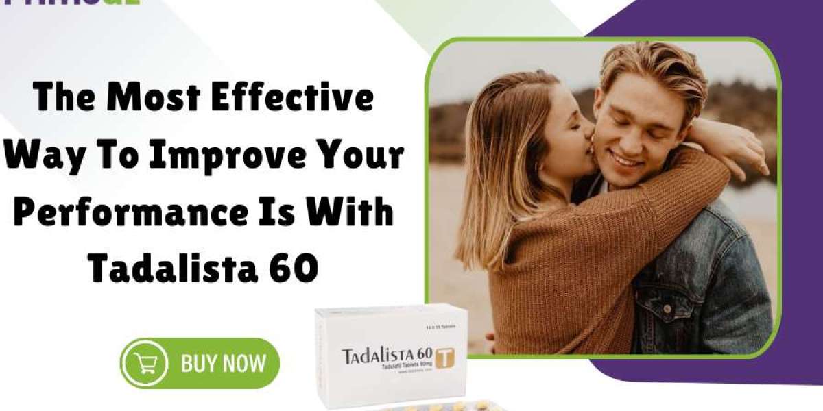 The Most Effective Way To Improve Your Performance Is With Tadalista 60