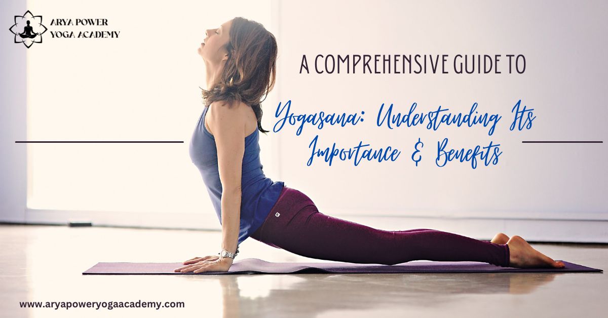 Comprehensive Guide to Yogasana: Importance & Benefits