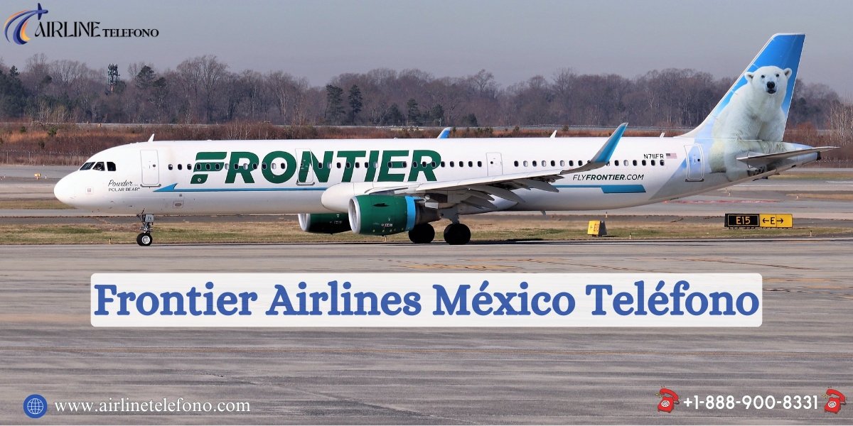 ¿Cómo llamar a Frontier desde México?