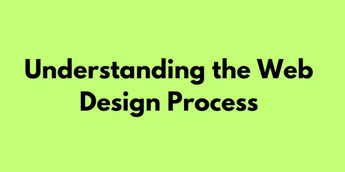 Understanding the Web Design Process