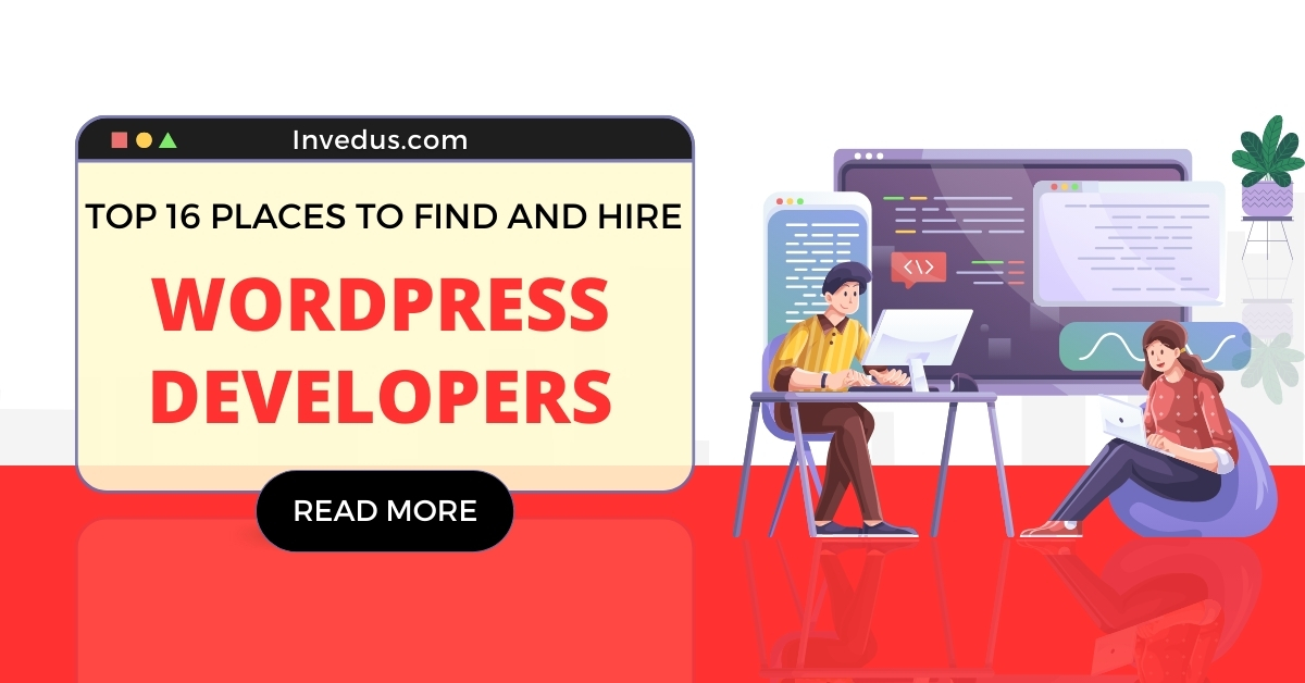 How to Find and Hire WordPress Developers in 2025 - Invedus