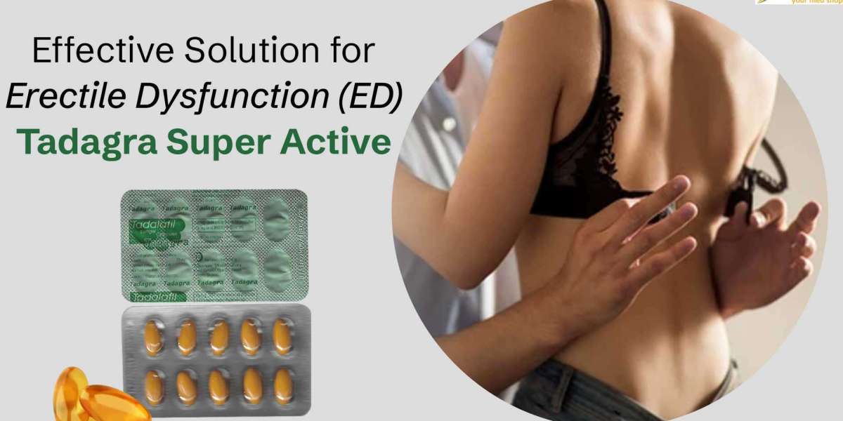 Effective Solution for Erectile Dysfunction: Tadagra Super Active