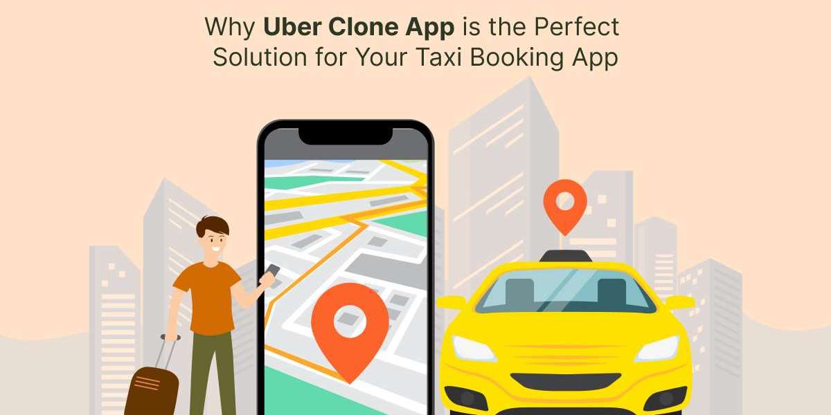 Why Uber Clone App is the Perfect Solution for Your Taxi Booking App