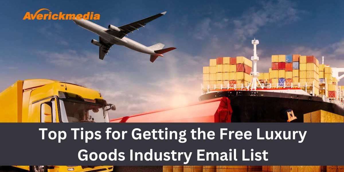 Top Tips for Getting the Free Luxury Goods Industry Email List