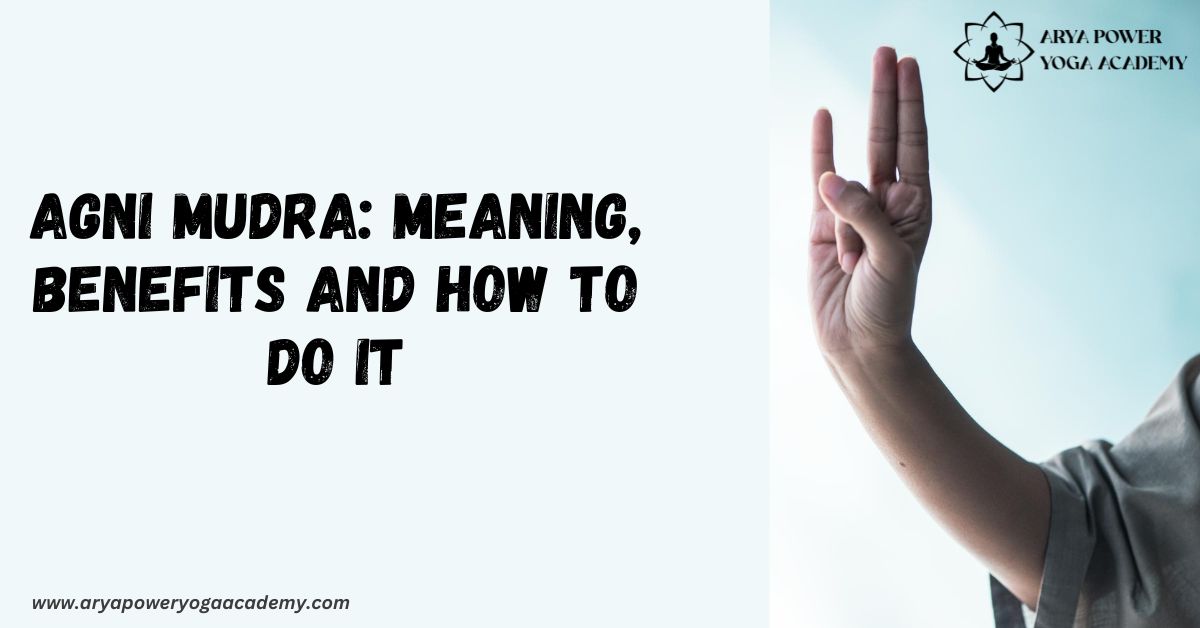 Agni Mudra: Meaning, Benefits and How to do it