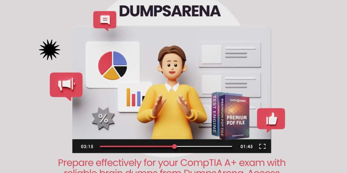 Dumpsarena: The Best Source for CompTIA A+ Brain Dump Materials