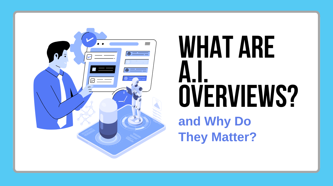 What Are AI Overviews and Why Do They Matter? - Gorilla Marketing