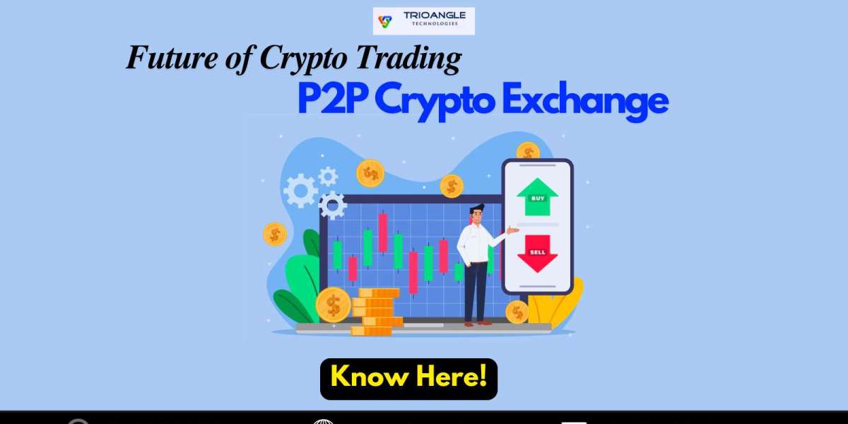 Why P2P Crypto Exchange Script is the Future of Crypto Trading?