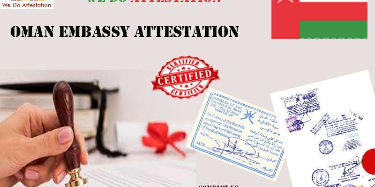 The Famous Oman Embassy Attestation