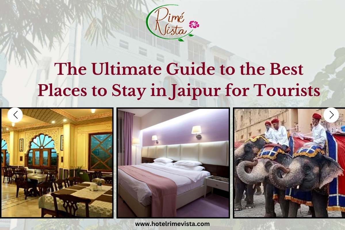 The Ultimate Guide to the Best Places to Stay in Jaipur for Tourists