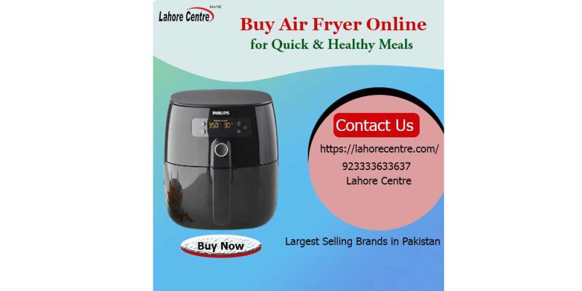 Stylish and Efficient Air Fryers at Lahore Centre