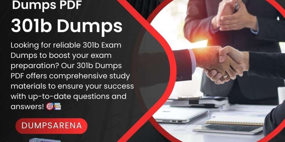 301b Exam Dumps: Study Smart, Pass Faster