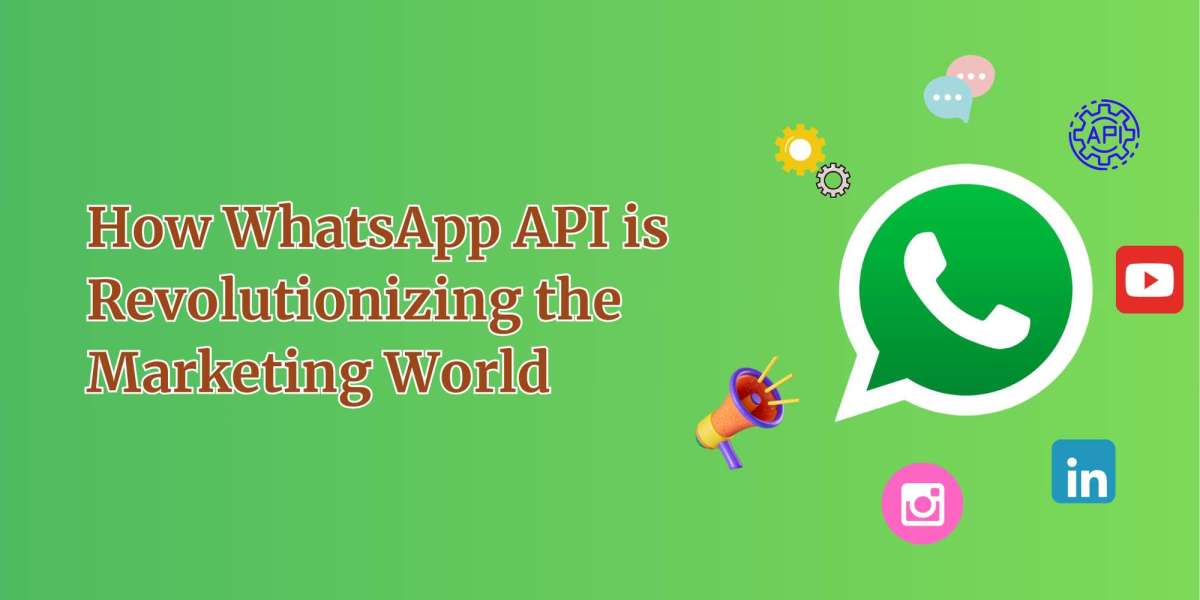 How WhatsApp API is Revolutionizing the Marketing World