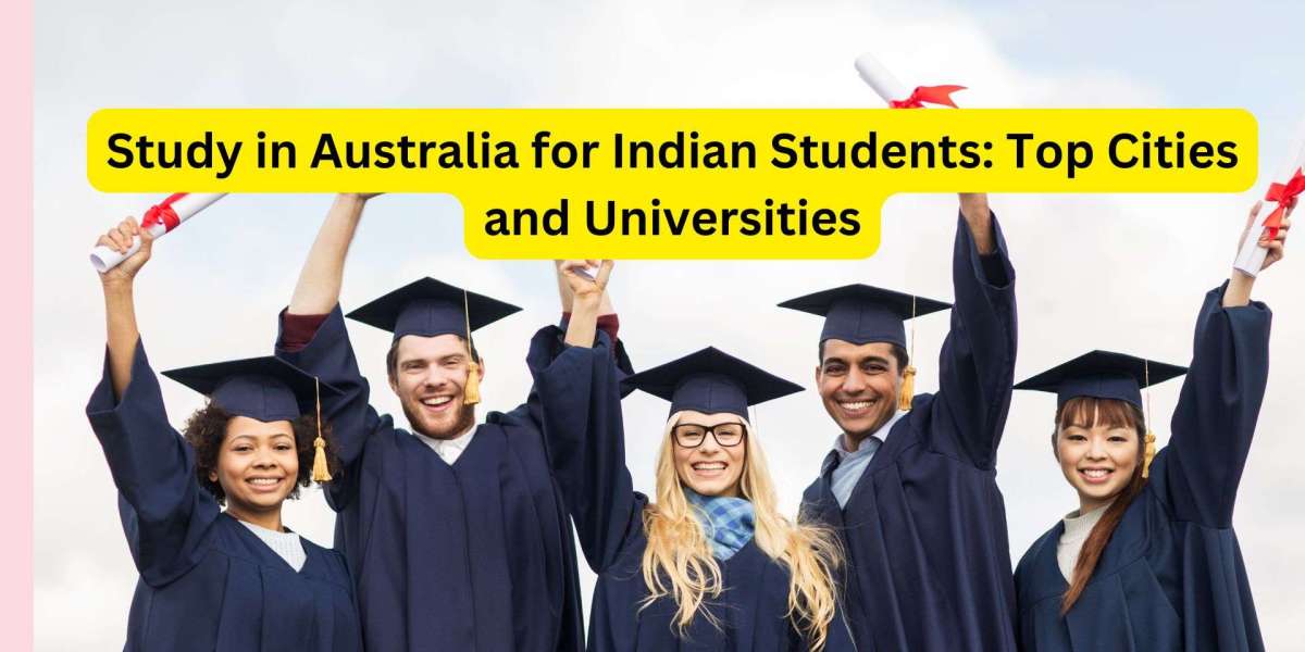 Study in Australia for Indian Students: Top Cities and Universities