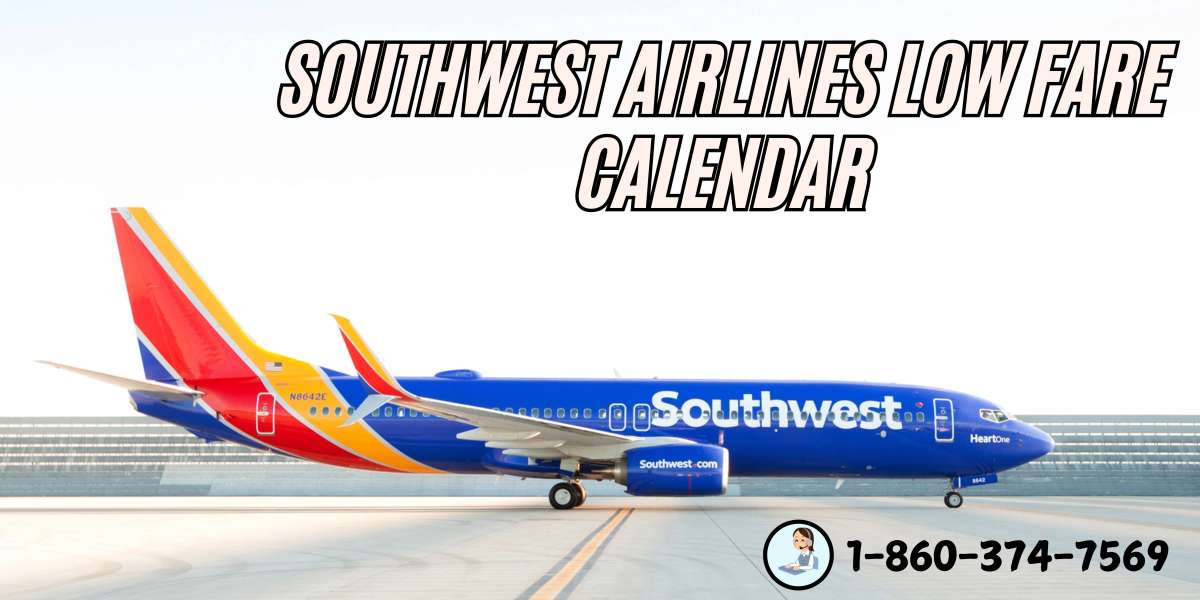 A Complete Guide to Southwest Airlines Low Fare Calendar?