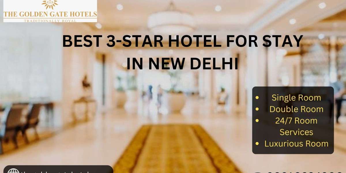 Best 3-Star Hotel for Stay in New Delhi