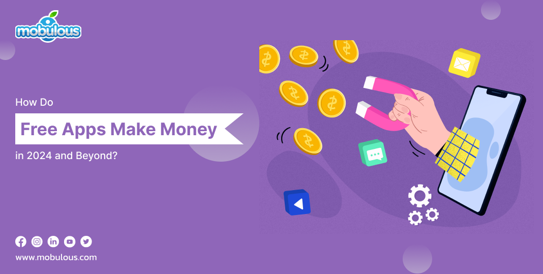 How Free Apps Make Money in 2025: Top Monetization Strategies - Mobulous Blogs