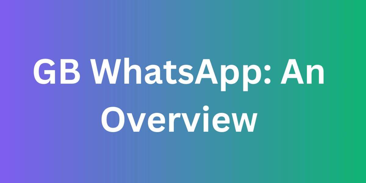 GB WhatsApp: An Overview