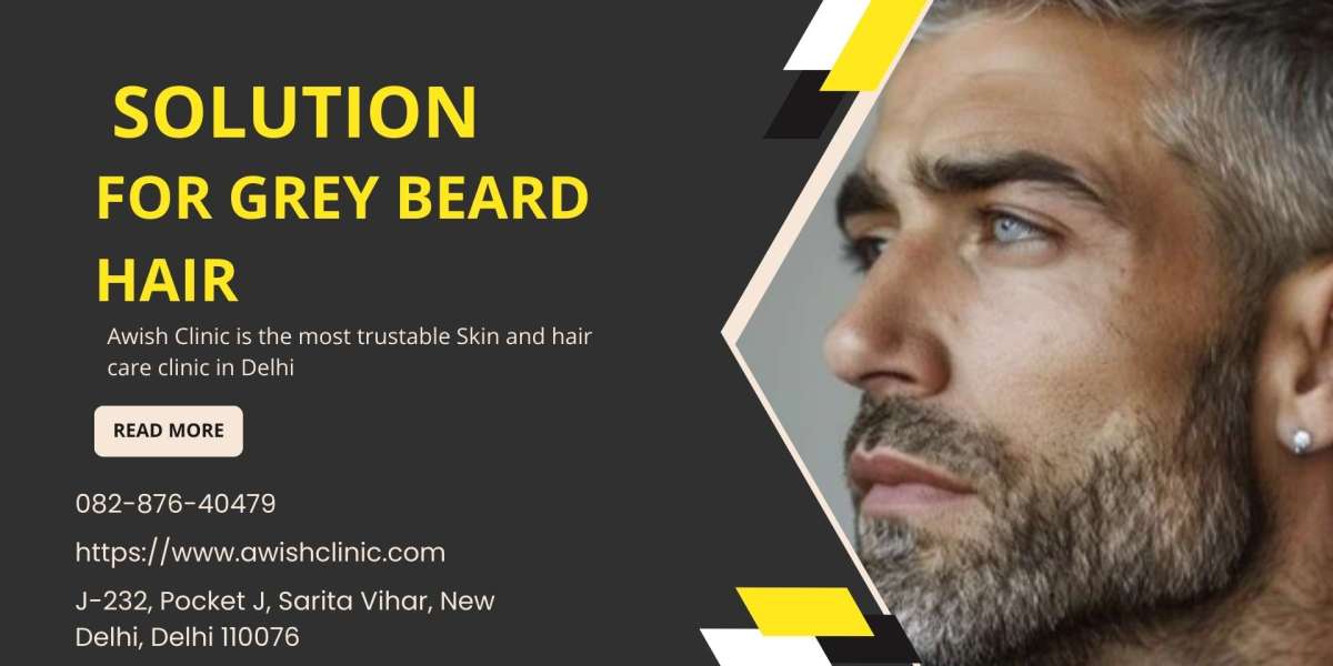 Best Solution For Grey Beard Hair Treatment in Delhi