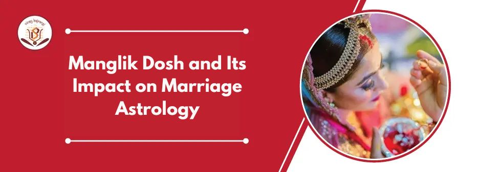 Manglik Dosh and Its Impact on Marriage Astrology – LIFE PREDICTION