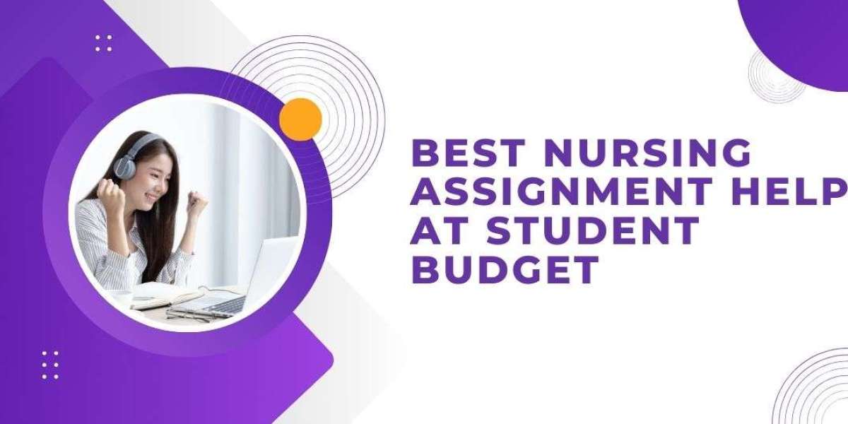 Best Nursing Assignment Help at Student Budget