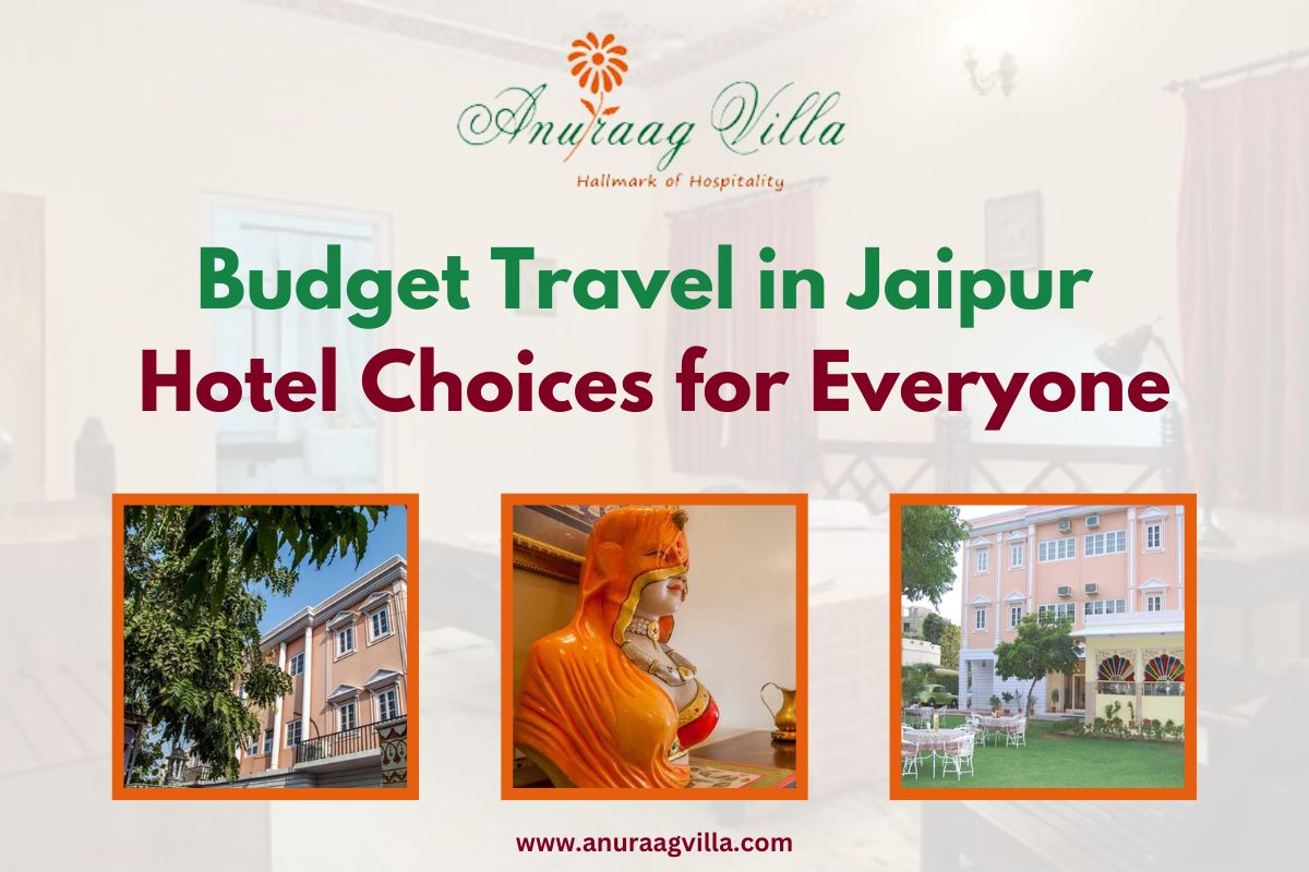 Budget Travel in Jaipur: Hotel Choices for Everyone