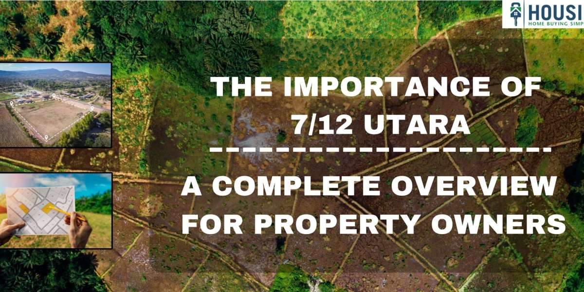 The Importance of 7/12 Utara: A Complete Overview